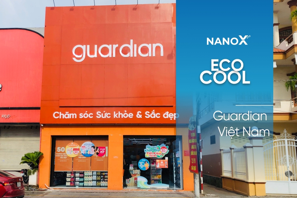 Giải pháp chống nóng chuỗi cửa hàng Guardian & NanoX