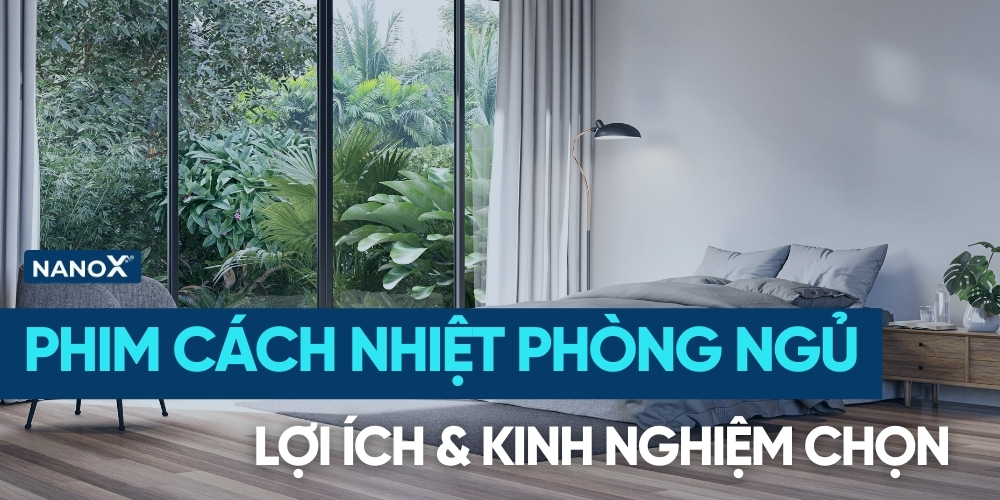 dán phim cách nhiệt phòng ngủ 