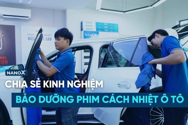 bảo dưỡng phim cách nhiệt ô tô