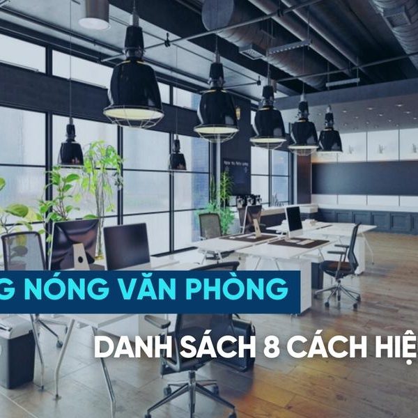 13 Cách chống nóng văn phòng hiệu quả mùa nắng nóng giúp không gian mát mẻ