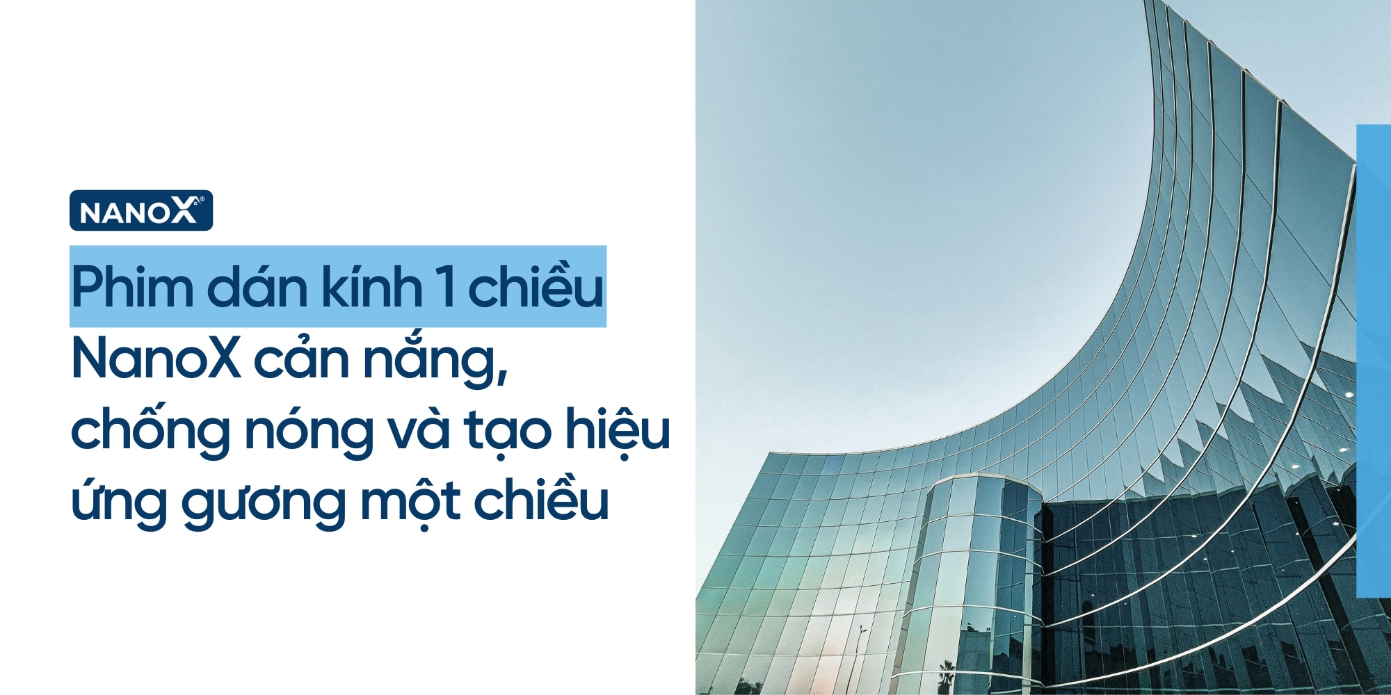 Phim dán kính 1 chiều NanoX cho khả cản nắng, chống nóng và tạo hiệu ứng gương một chiều