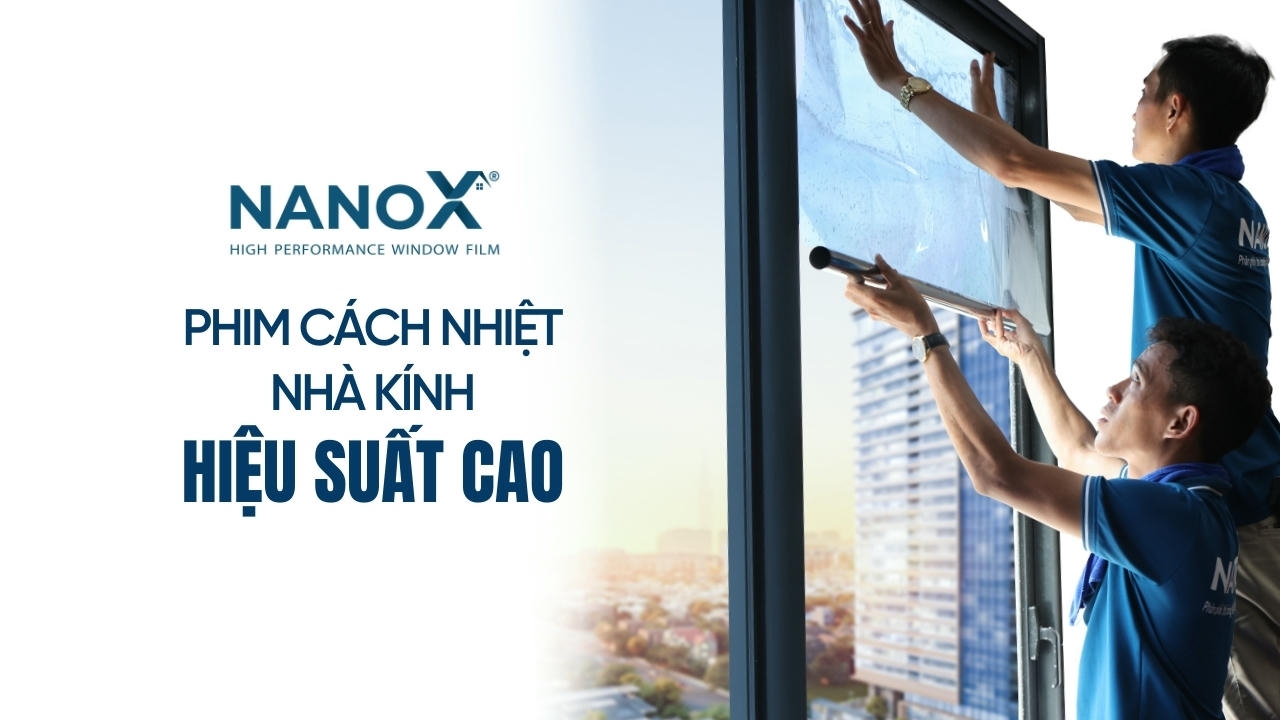 Phim Cách Nhiệt Nhà Kính Dán Kính Chống Nắng Nóng