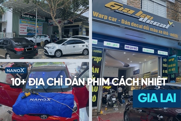 Gợi ý 10 địa chỉ dán phim cách nhiệt ô tô uy tín tại Gia Lai