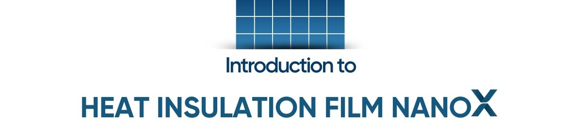 Introduction to NANOX HEAT INSULATION FILM 