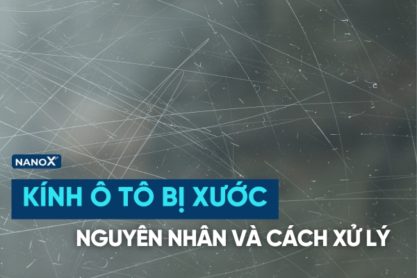 Cách xử lý kính ô tô bị xước