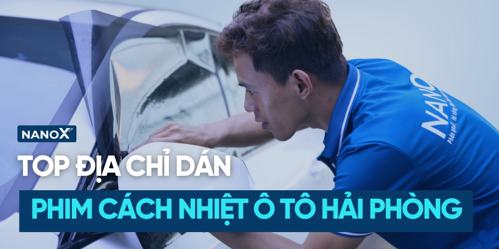 địa chỉ dán phim cách nhiệt ô tô tại Hải Phòng uy tín