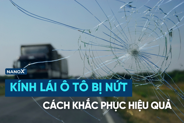 Kính lái ô tô bị nứt