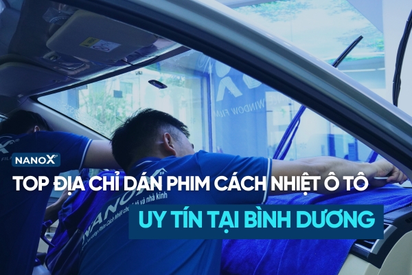 địa chỉ dán phim cách nhiệt ô tô Bình Dương đáng tin cậy
