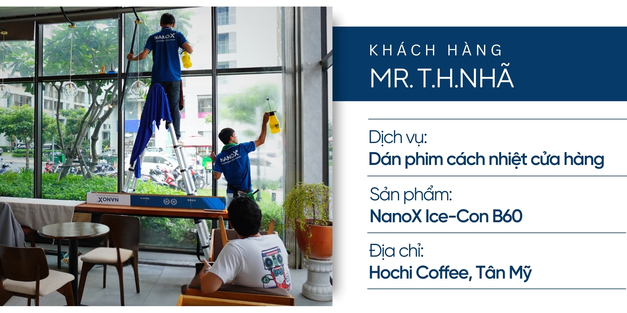 Anh Nhã - Dán phim cà phê Hochi 1 trai nghiem khach hang dan phim cach nhiet quan ca phe hochi 1