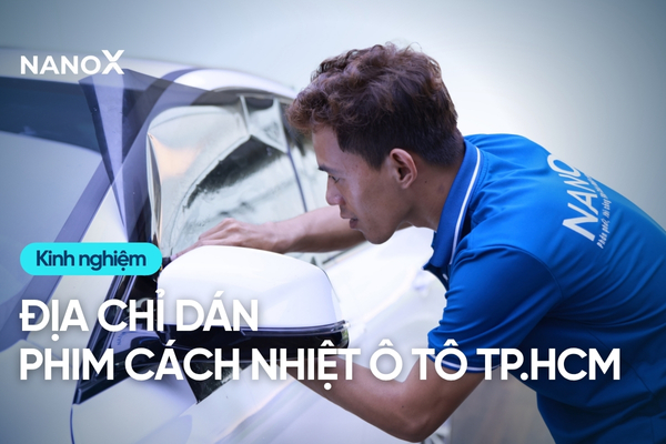địa chỉ dán phim cách nhiệt ô tô TPHCM uy tín