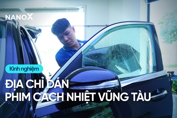 Top 5 địa chỉ dán phim cách nhiệt ô tô Vũng Tàu uy tín, giá tốt 23 Tổng hợp địa chỉ dán phim cách nhiệt Vũng Tàu