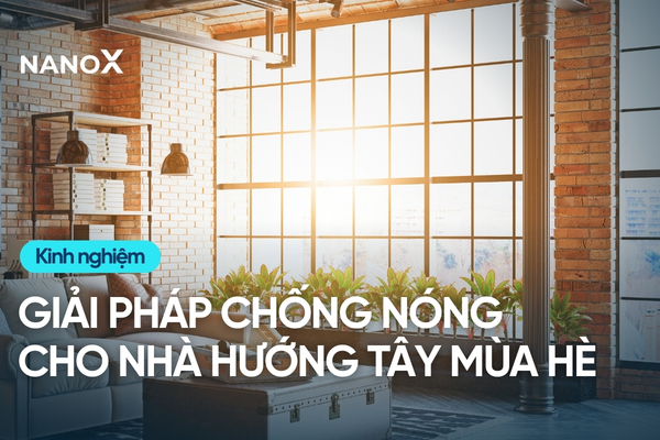 cách chống nắng nóng cho nhà hướng Tây vào mùa hè