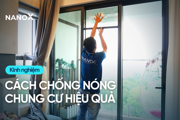 Cách chống nóng chung cư hiệu quả - Giải pháp cho không gian mát mẻ