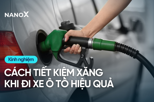 cách tiết kiệm xăng khi đi xe ô tô