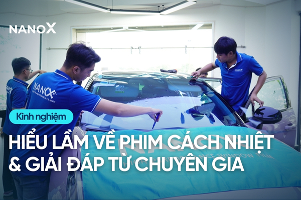 Hiểu lầm về phim cách nhiệt ô tô phổ biến