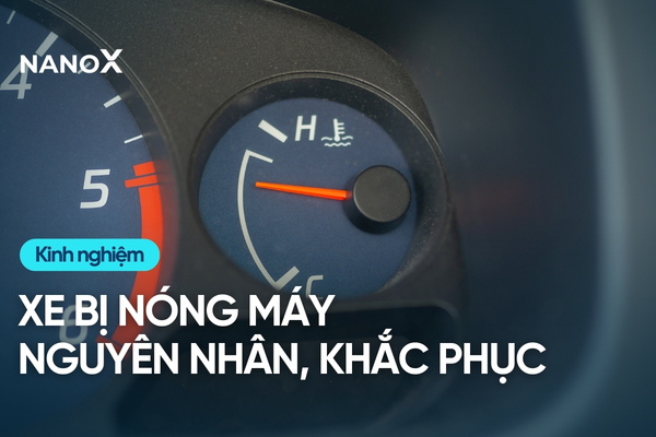 Xe ô tô bị nóng máy: Nguyên do và cách khắc phục