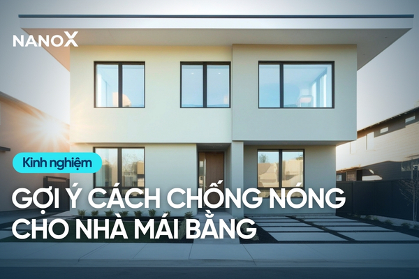cách chống nóng cho nhà mái bằng đơn giản hiện nay