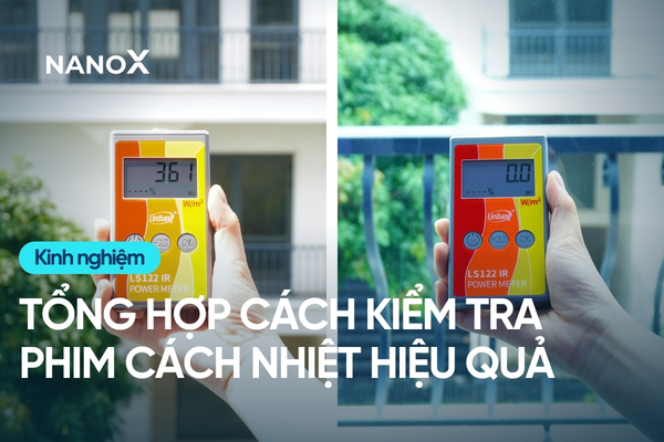 Tổng hợp cách kiểm tra phim cách nhiệt hiệu quả