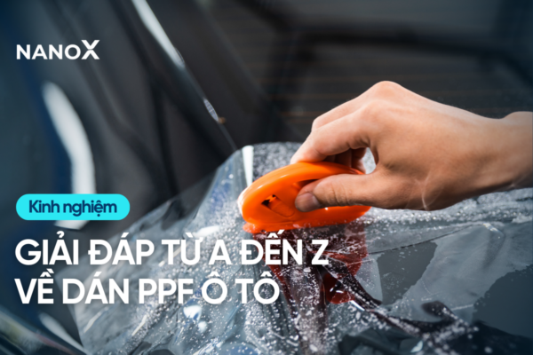 Giải đáp tất tần từ A đến Z về dán PPF ô tô
