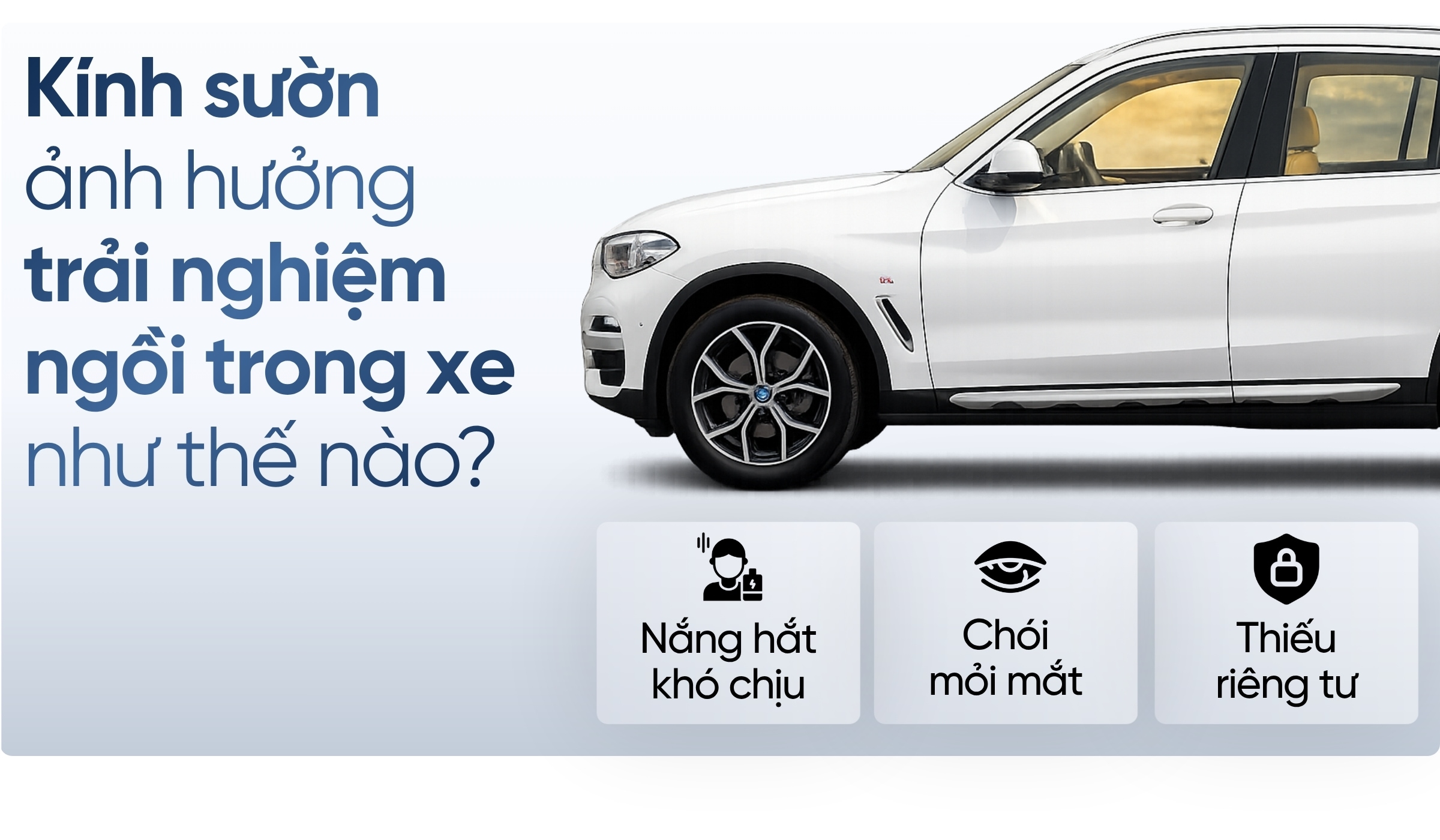 Kính sườn ảnh hưởng trải nghiệm ngồi trong xe như thế nào?