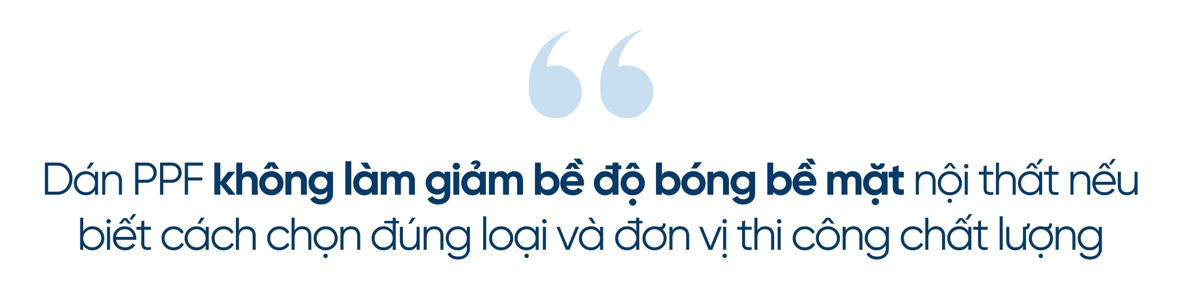 Dán PPF không làm giảm bề độ bóng bề mặt nội thất