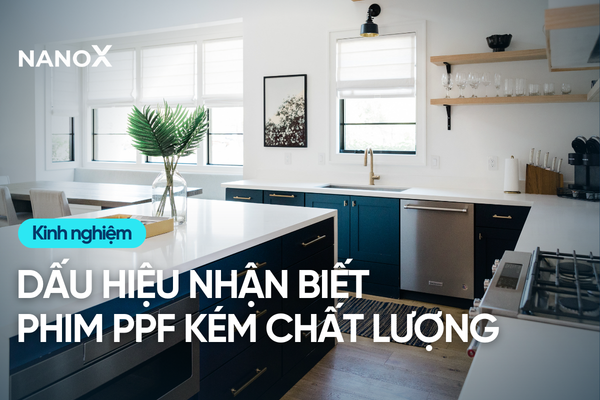 Dấu hiệu nhận biết phim PPF kém chất lượng? Lời khuyên từ chuyên gia