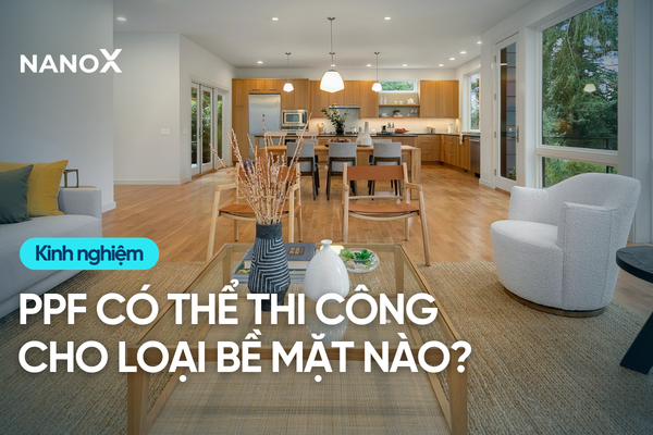 PPF có thể thi công cho những loại bề mặt nào?