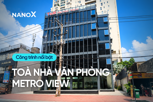 Dán phim cách nhiệt toà nhà văn phòng Metro View
